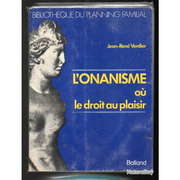 l'onanisme ou le droit au plaisir jean-ren� verdier planning familial