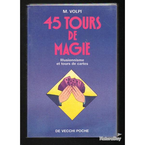 45 tours de magie illusionisme et tours de cartes de m.volpi