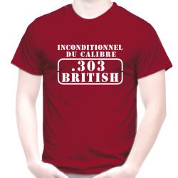 T-SHIRT:  INCONDITIONNEL DU CALIBRE .303 BRITISH - 7,7 x 56 mm R - Tir sportif Cartouche cible balle