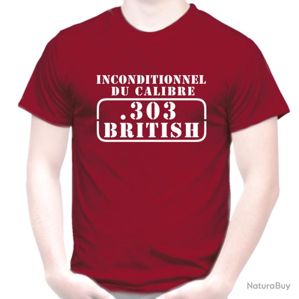 T-SHIRT:  INCONDITIONNEL DU CALIBRE .303 BRITISH - 7,7 x 56 mm R - Tir sportif Cartouche cible balle