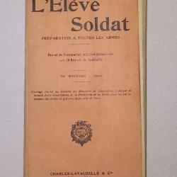 Manuel d'instructions &eacute;l&egrave;ve soldat pr&eacute;paration toutes armes 1924