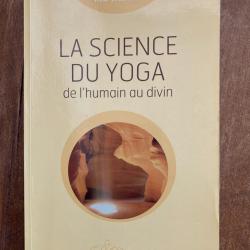 La science du yoga, de l'humain au divin,  I. K. Taimni - Adyar 2012