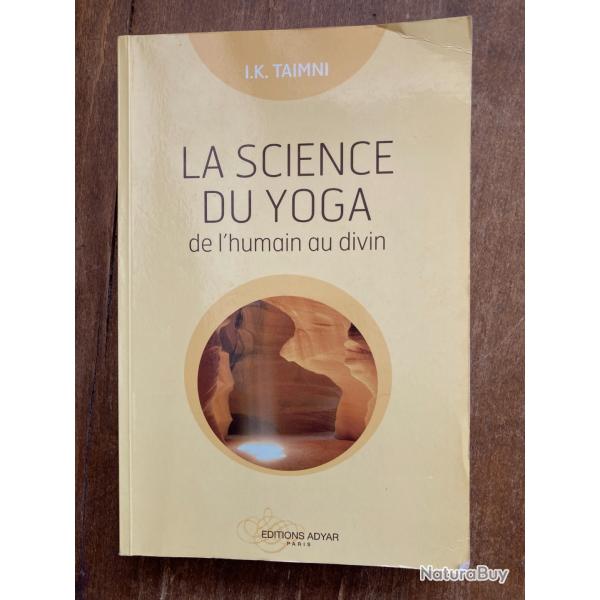 La science du yoga, de l'humain au divin,  I. K. Taimni - Adyar 2012