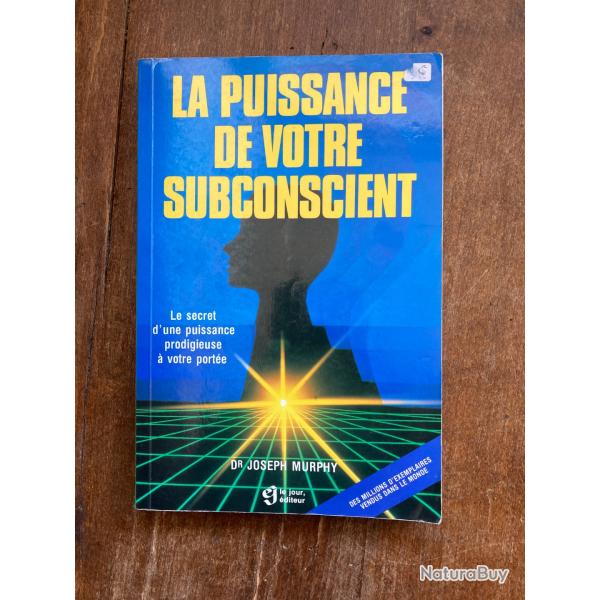 La puissance de votre subconscient, Joseph Murphy - le jour �diteur