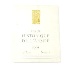 Revue Historique de l'Arm&eacute;e 1961 17e ann&eacute;e num&eacute;ro 2