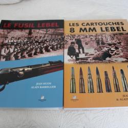 Lot 2 livres le fusil Lebel et les cartouches 8 mm Lebel