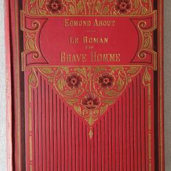 Le Roman d'un Brave Homme - Edmond ABOUT HACHETTE (1911) Dor&eacute; &agrave; l'OR FIN