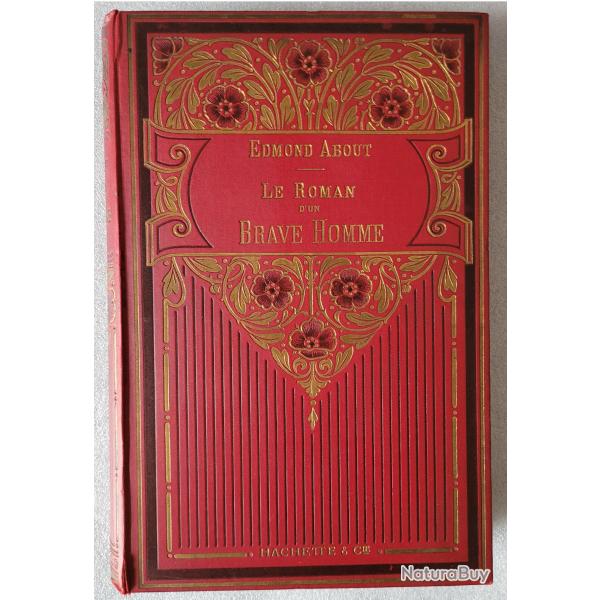 Le Roman d'un Brave Homme - Edmond ABOUT HACHETTE (1911) Dor� � l'OR FIN