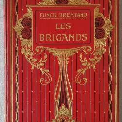 Les Brigands - FUNCK-BRENTANO - HACHETTE (1937)