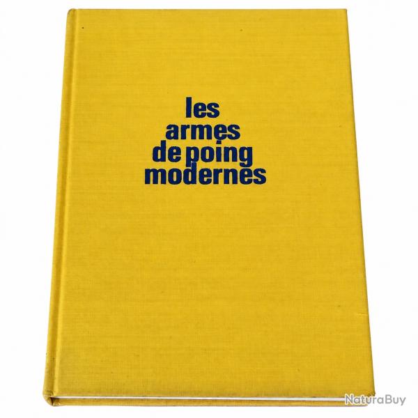 LES ARMES DE POING MODERNES - Lucien S�randour - Balland 1970 - Pistolets Revolvers