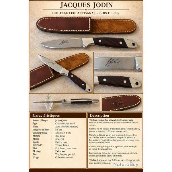 Jacques Jodin - Couteau fixe artisanal - Bois de fer - �tui cuir