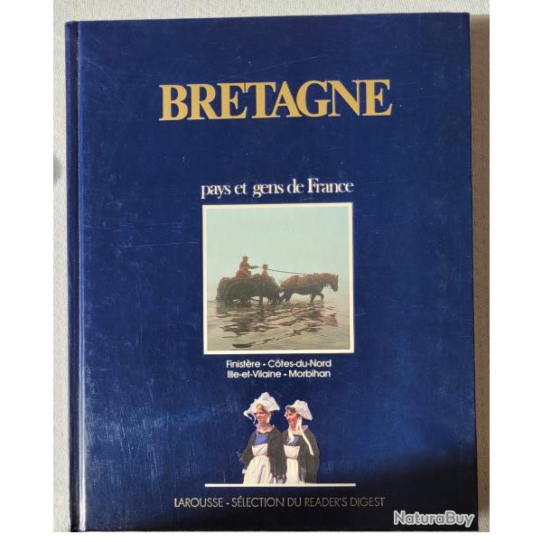 BRETAGNE - Pays et Gens de France - LAROUSSE / S�LECTION (1982) - LIVRE NEUF -