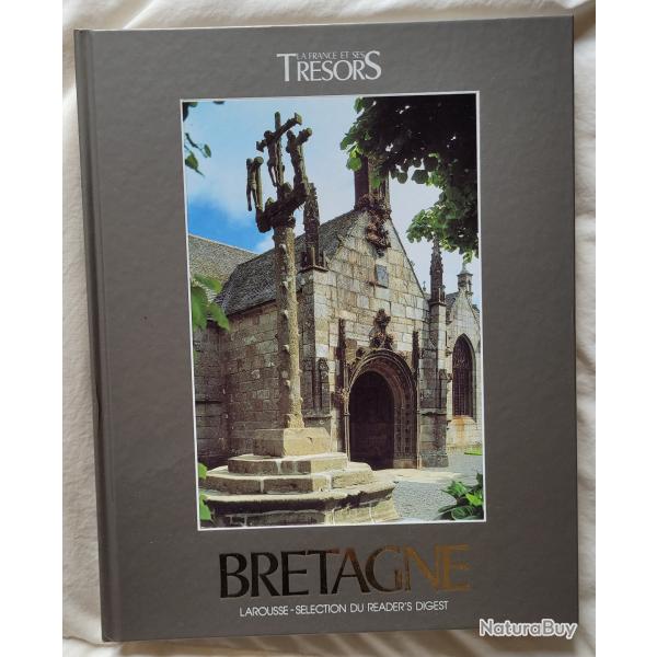 La Bretagne - La France et Ses Tr�sors  LAROUSSE/S�LECTION du READER'S DIGEST (1987)