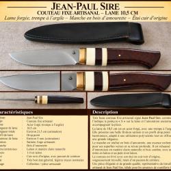 JEAN-PAUL SIRE - COUTEAU FIXE ARTISANAL - LAME FORG&Eacute;E 10,5 CM - BOIS D'AMOURETTE