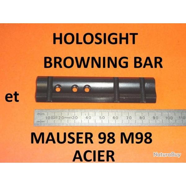 embase HOLOSIGHT NEUVE ACIER carabines BROWNING BAR et MAUSER M98 - VENDU PAR JEPERCUTE (HUA111)