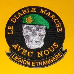 TISSU PATCH : LEGION ETRANGERE , LE DIABLE MARCHE AVEC NOUS  , INSIGNE DE BERET INFANTERIE ,  DIAMET