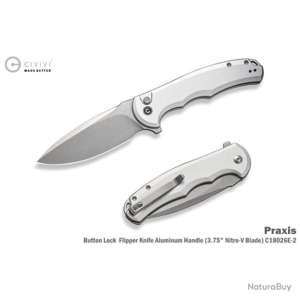 Couteau Pliant Civivi Praxis Lame Acier Nitro-V Manche Aluminium Argent� Button Lock CIVC18026E2
