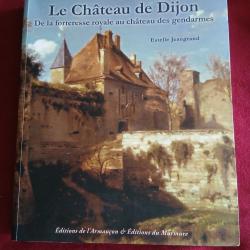 LE CHATEAU DES GENDARMES DE DIJON