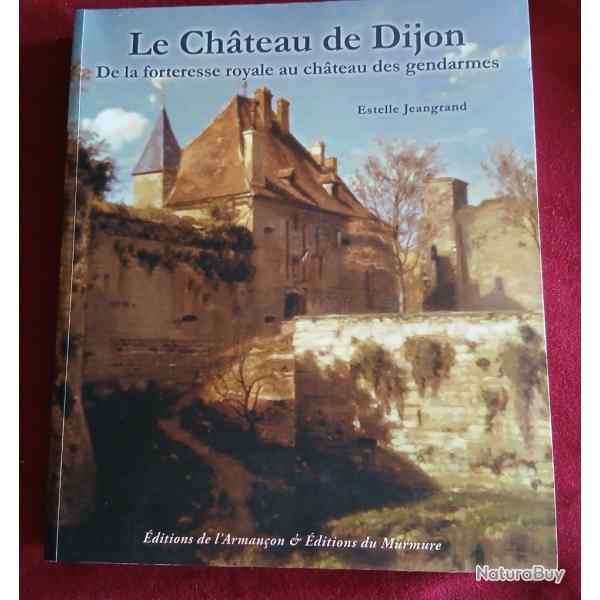 LE CHATEAU DES GENDARMES DE DIJON