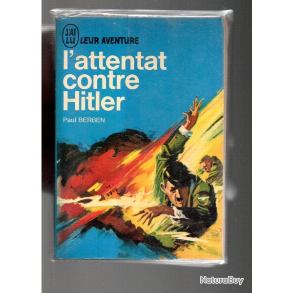 l'attentat contre le chancelier allemand 20 juillet 1944 J'ai lu bleu de paul berben