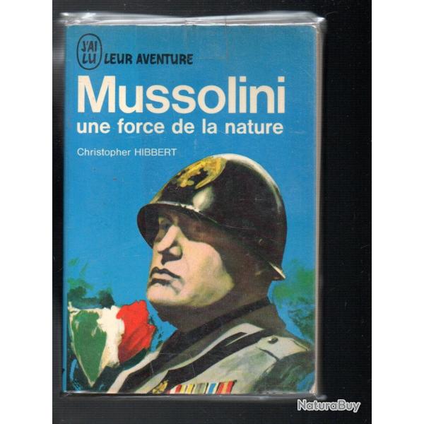 mussolini une force de la nature de christopher hibbert j'ai lu bleu.