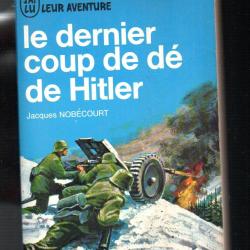 Bataille des Ardennes. Le dernier coup de d&eacute; du chancelier allemand 1933-1945. j'ai lu bleu
