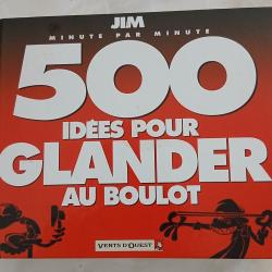 livre: "500 IDEES POUR GLANDER AU BOULOT"