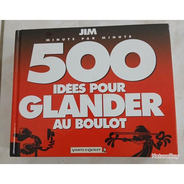 livre: "500 IDEES POUR GLANDER AU BOULOT"