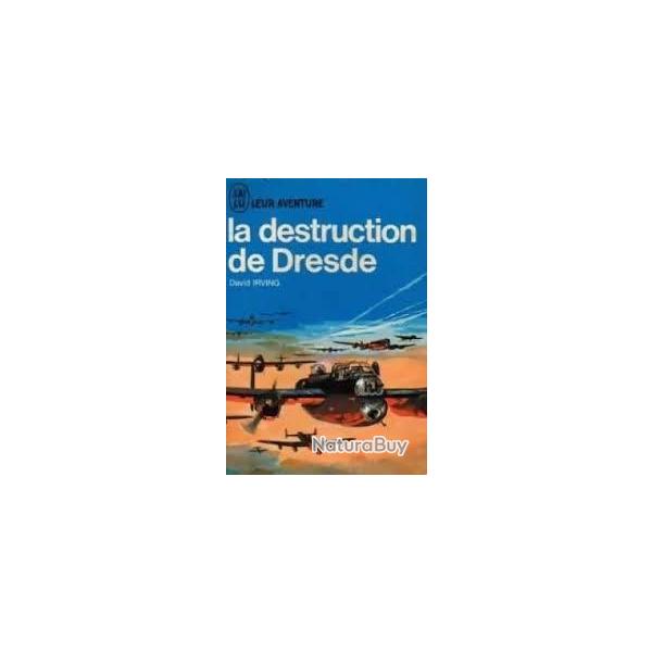 la destruction de dresde de david irving , j'ai lu bleu . aviation