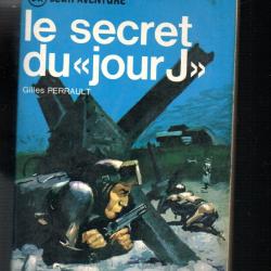 le secret du jour j de gilles perrault  j'ai lu bleu
