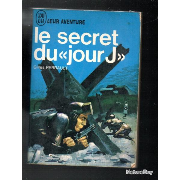 le secret du jour j de gilles perrault  j'ai lu bleu