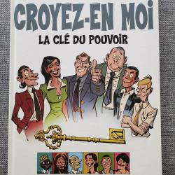 BD Croyez-en moi, La Cl&eacute; du Pouvoir par Yoann et Ravalec