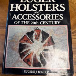 LIVRE LUGER HOLSTERS and ACCESSORIES OF THE 20th CENTURY