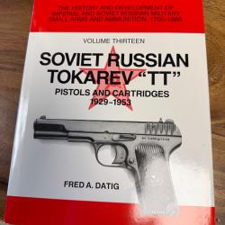 LIVRE SOVIET RUSSIAN TOKAREV &laquo;&nbsp;TT&nbsp;&raquo; PISTOLS AND CARTRIDGES 1929-1953