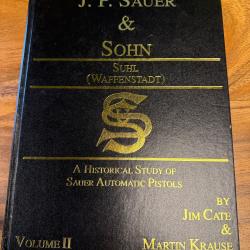 LIVRE A HISTORICAL STUDY OF SAUER AUTOMATIC PISTOLS volume 2