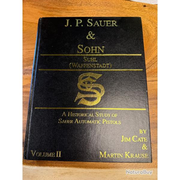 LIVRE A HISTORICAL STUDY OF SAUER AUTOMATIC PISTOLS volume 2