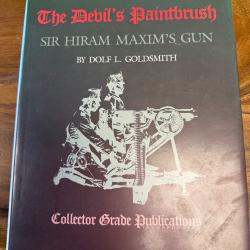 LIVRE THE DEBIL'S PAINTBRUSH SIR HIRAM MAXIM'S GUN