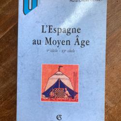 L'Espagne au Moyen &Acirc;ge, Ve si&egrave;cle au XVe si&egrave;cle, Marie-Claude Gerbet