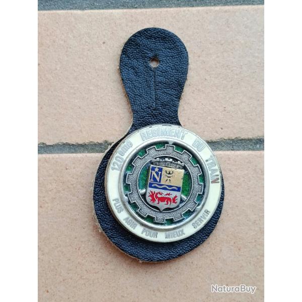INSIGNE 120 REGIMENT DU TRAIN AVEC SON CUIR