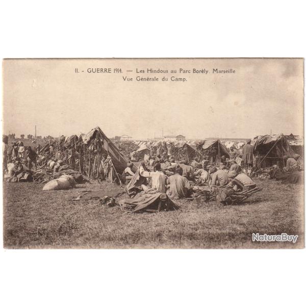 CPA GUERRE 1914 - LES HINDOUS AU PARC BOR�LY, MARSEILLE - VUE G�N�RALE DU CAMP