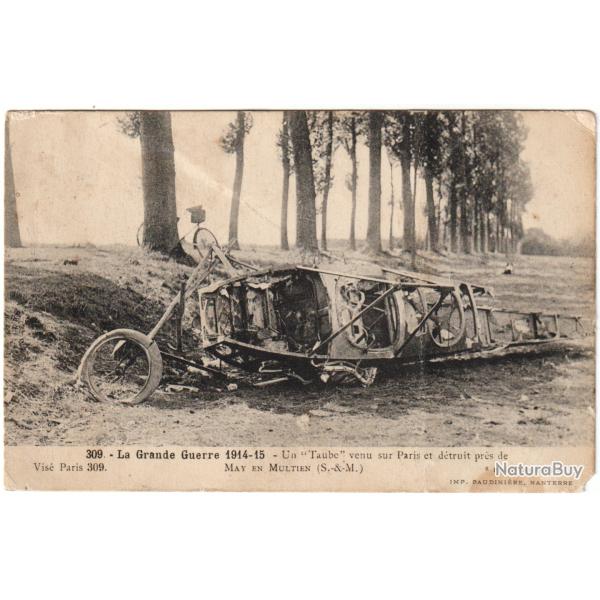 CPA GUERRE 1914-15 - UN "TAUBE" VENU SUR PARIS ET D�TRUIT PR�S DE MAY EN MULTIEN