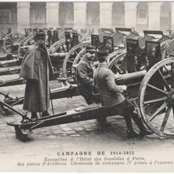 CPA CAMPAGNE DE 1914-1915 - EXPOSITION &Agrave; L'H&Ocirc;TEL DES INVALIDES DES PI&Egrave;CES D'ARTILLERIE ALLEMANDES