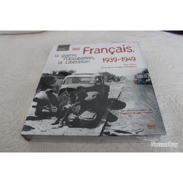 Les fran�ais, la guerre, l'occupation, la lib�ration 1939-1940