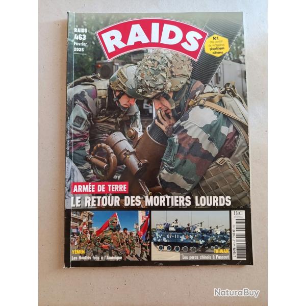 REVUE RAIDS 463 FEVRIER  2025  KOMMANDO KSK ALLEMAND UNITE PARA CHINOIS TDM ESPAGNOLE ARMES RUSSE