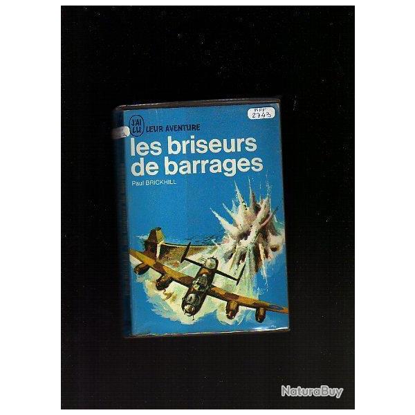 Les briseurs de barrages. J'ai lu bleu. RAF. Aviation squadron 617 barnes wallis