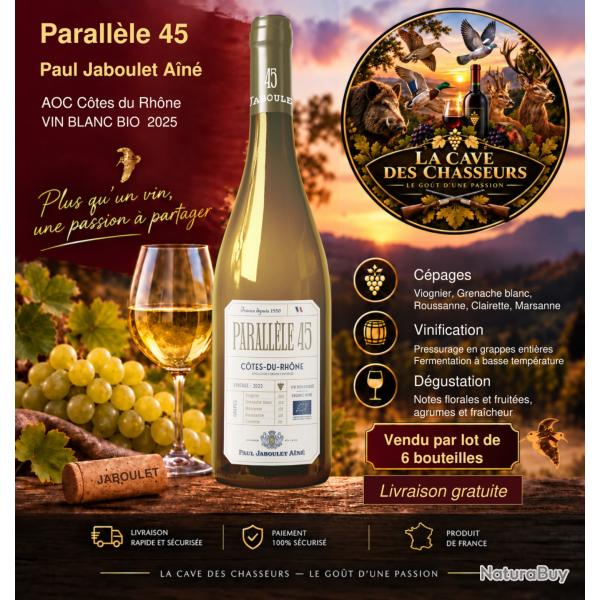 Domaine Jaboulet  "parall�le 45" aop c�tes du Rh�ne blanc  2025 75cl Vendu en carton 6 bouteilles