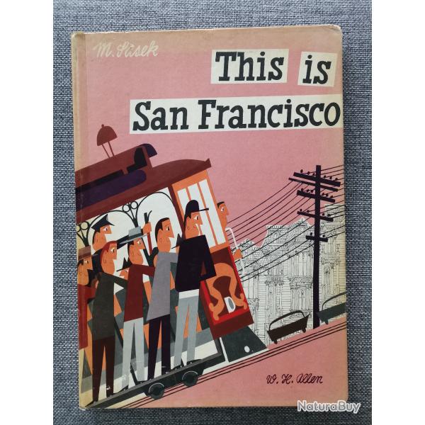 Livre vintage This is San Francisco par M. Sasek chez W.H. Allen