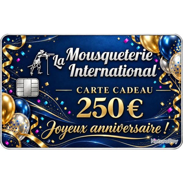 CARTE CADEAU ANNIVERSAIRE 250 &euro;
