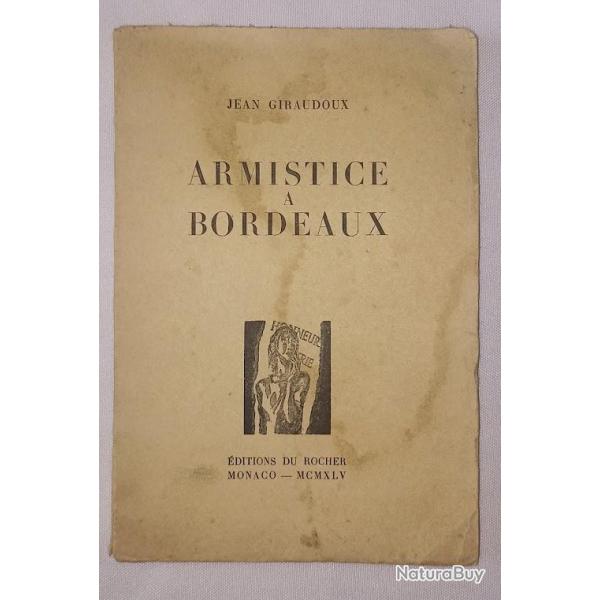 Livre �dition original num�rot� ARMISTICE � BORDEAUX de Jean Giraudoux 1945