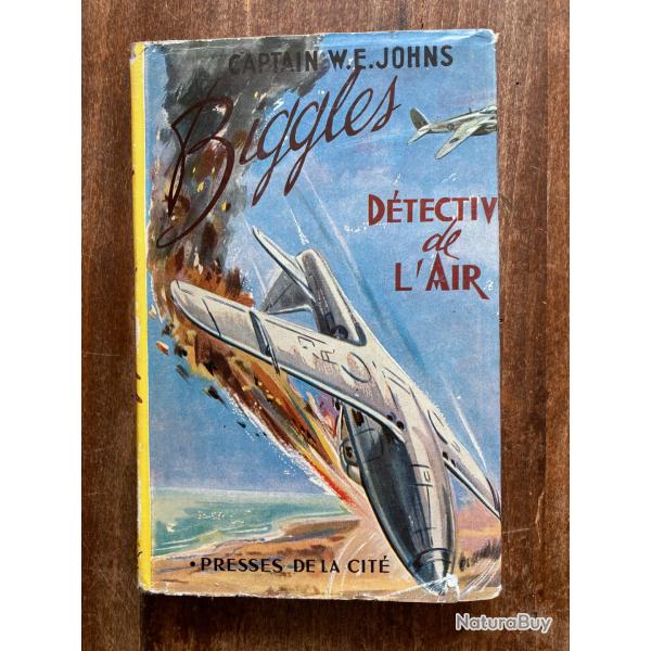 Biggles d�tective de l'air, captain W.E. Johns - Presses de la cit� 1951
